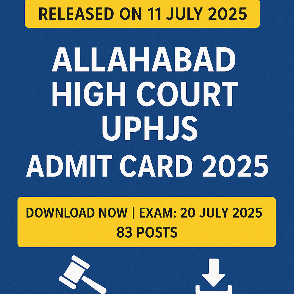 Allahabad High Court UPHJS Admit Card 2025 Released — Download Now for HJS Exam!